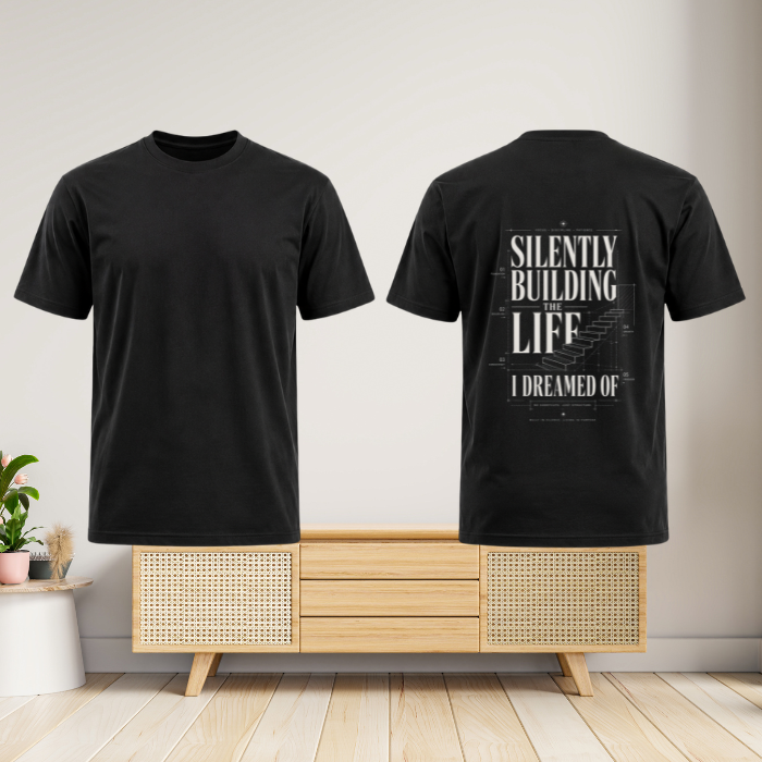 Silently Building The Life T-Shirt - Premium Cotton Oversized  Tee