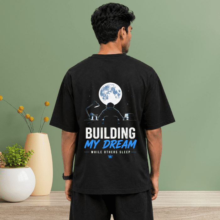 Building My Dream Oversized Graphic T-Shirt – Premium Cotton