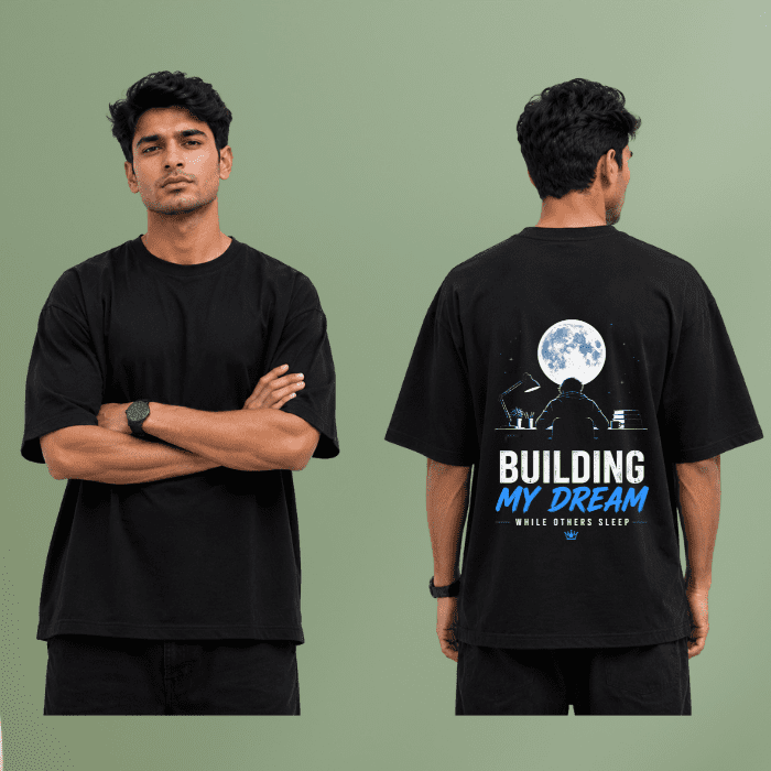 Building My Dream Oversized Graphic T-Shirt – Premium Cotton