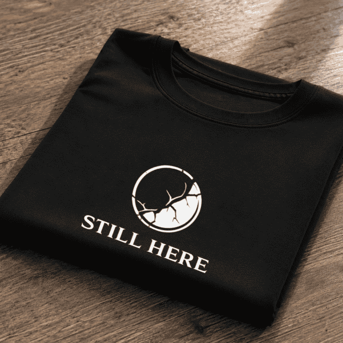 Still Here Graphic T-Shirt – Premium Cotton Oversized Motivation Tee